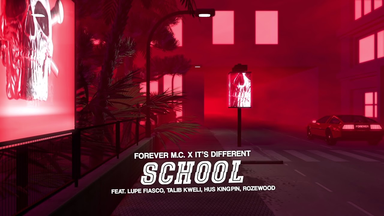 Forever M.C. - School (feat. Lupe Fiasco, Talib Kweli, Hus Kingpin & Rozewood)