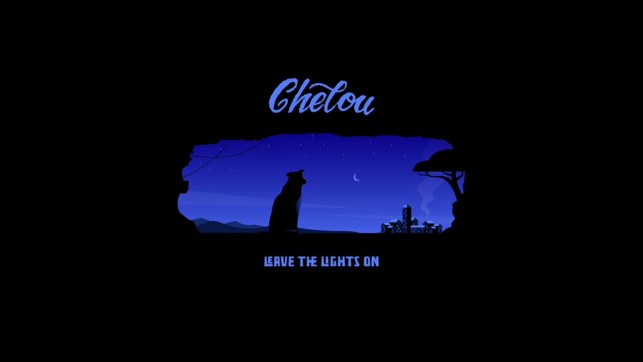 Chelou - Leave The Lights On (official audio)
