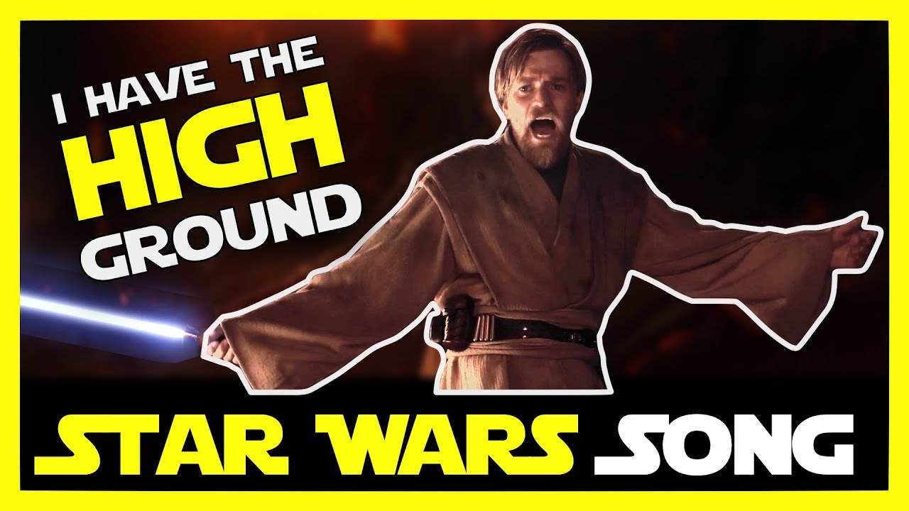 I Have the High Ground (Star Wars song)