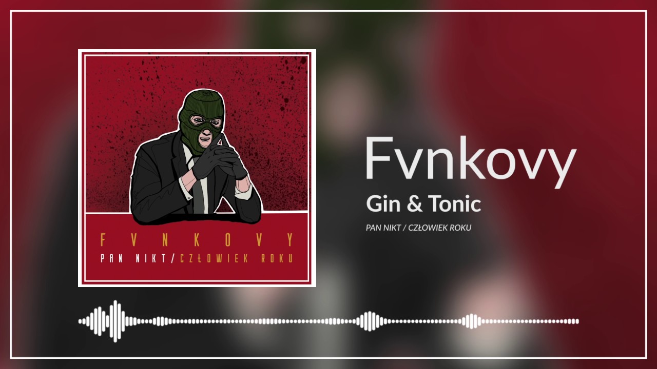 Fvnkovy - Gin & Tonic feat. Bartosz Baranowski (prod. Salvare)