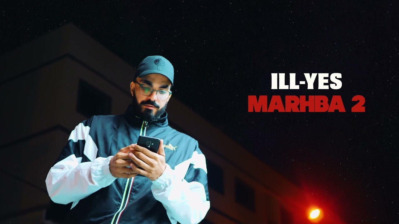 ILL-YES - MARHBA 2 (Music Video)