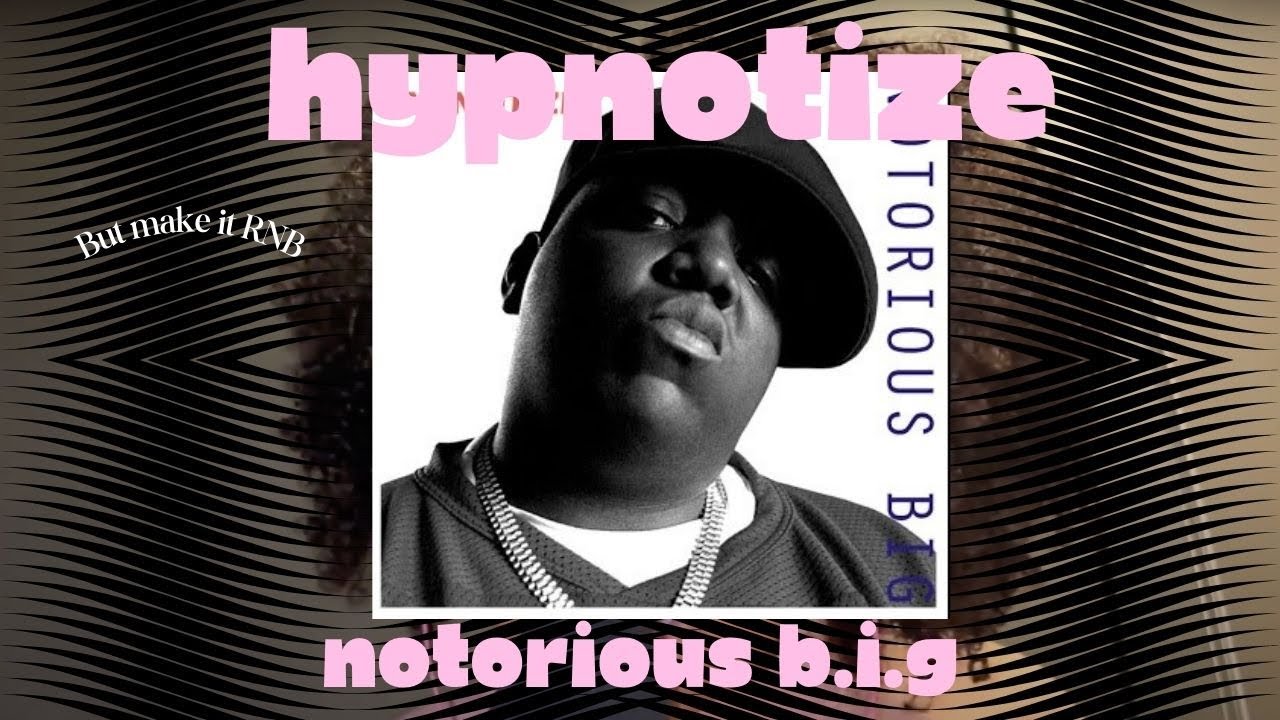 Smooth R&B Cover of Hypnotize by Biggie Smalls