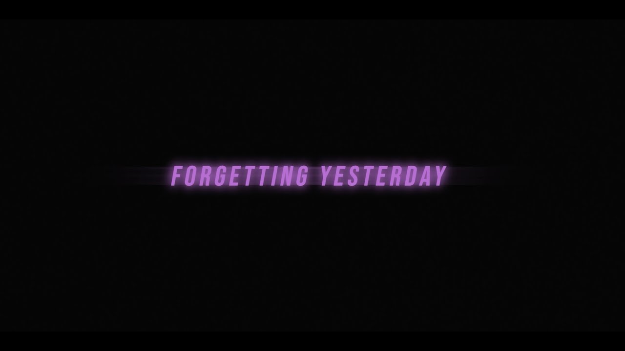 Forgetting Yesterday  - 30 (Official Music Video)