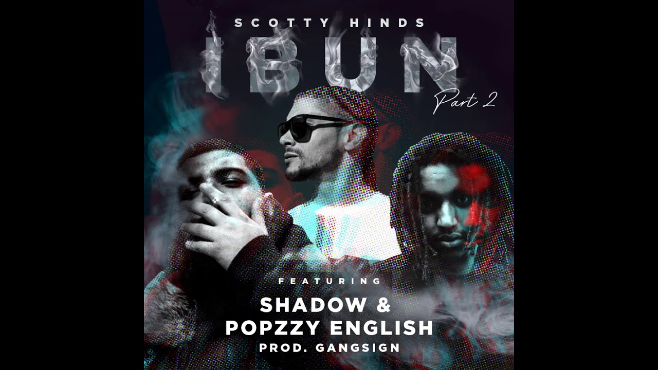 Scotty Hinds - iBun 2 Ft.Shadow & Popzzy English(Prod.Gangsign)