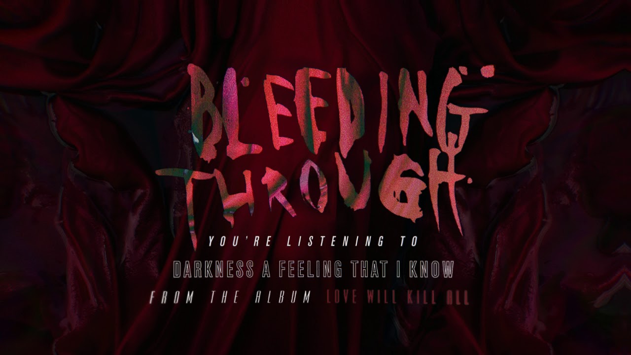 Bleeding Through - Darkness A Feeling I Know (OFFICIAL AUDIO)