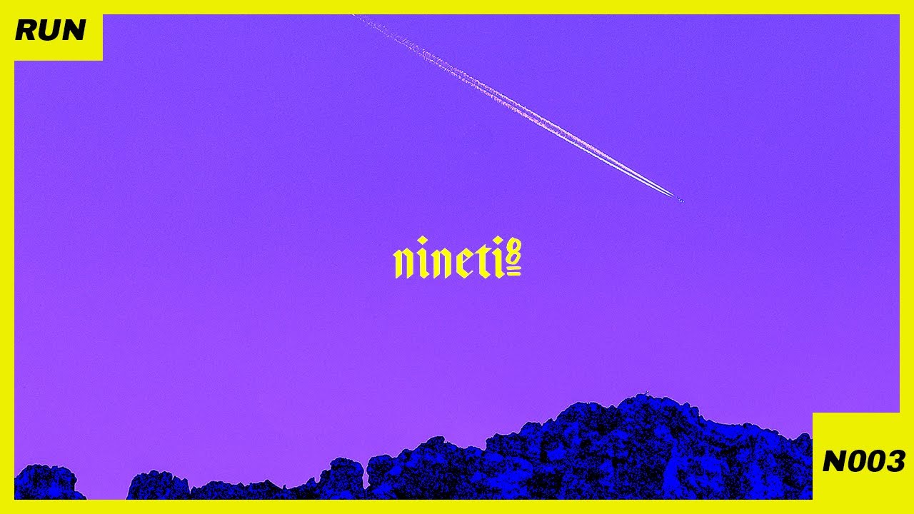 Nineti8 - RUN [Audio]