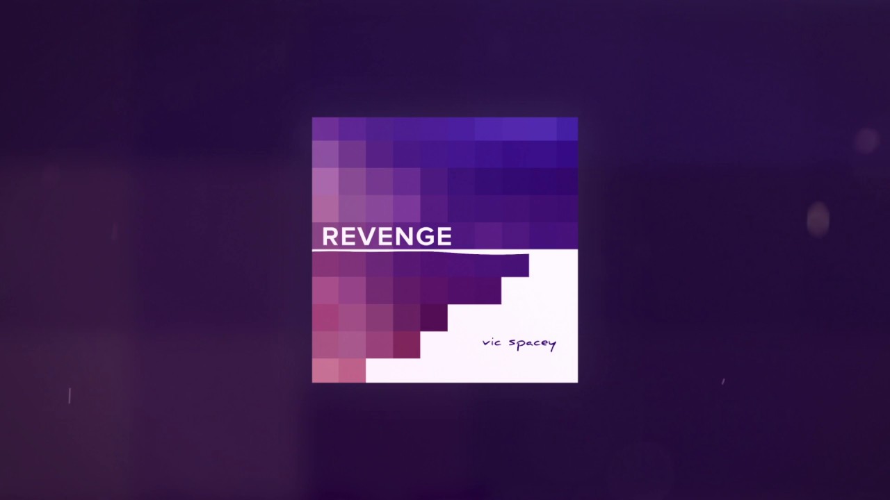 Revenge - Vic Spacey