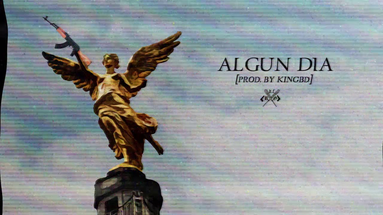 4. ALGUN DIA - YOUNG DIAZ [PROD. BY KINGBD]