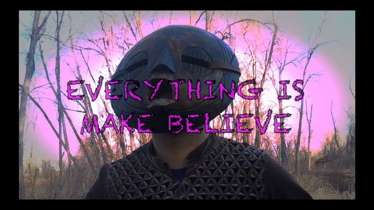 Everything is Make Believe - Elk Minister