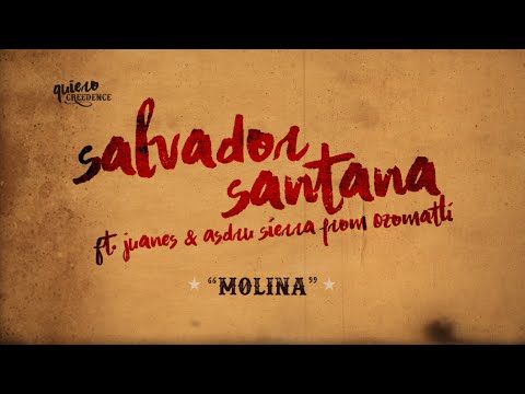 Salvador Santana ft. Juanes & Asdru Sierra from Ozomatli – Molina (Lyric Video)