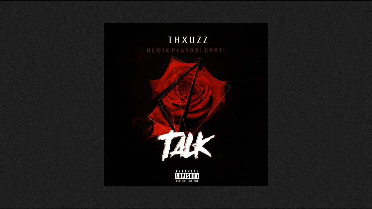 Thxuzz - Talk (Carti x icytwat remix)