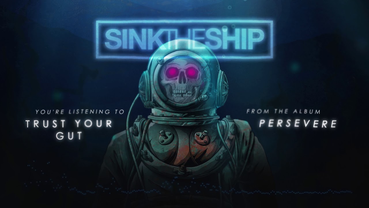Sink The Ship - Trust Your Gut (OFFICIAL AUDIO)