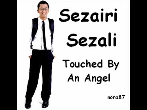 Sezairi Sezali - Touched By An Angel