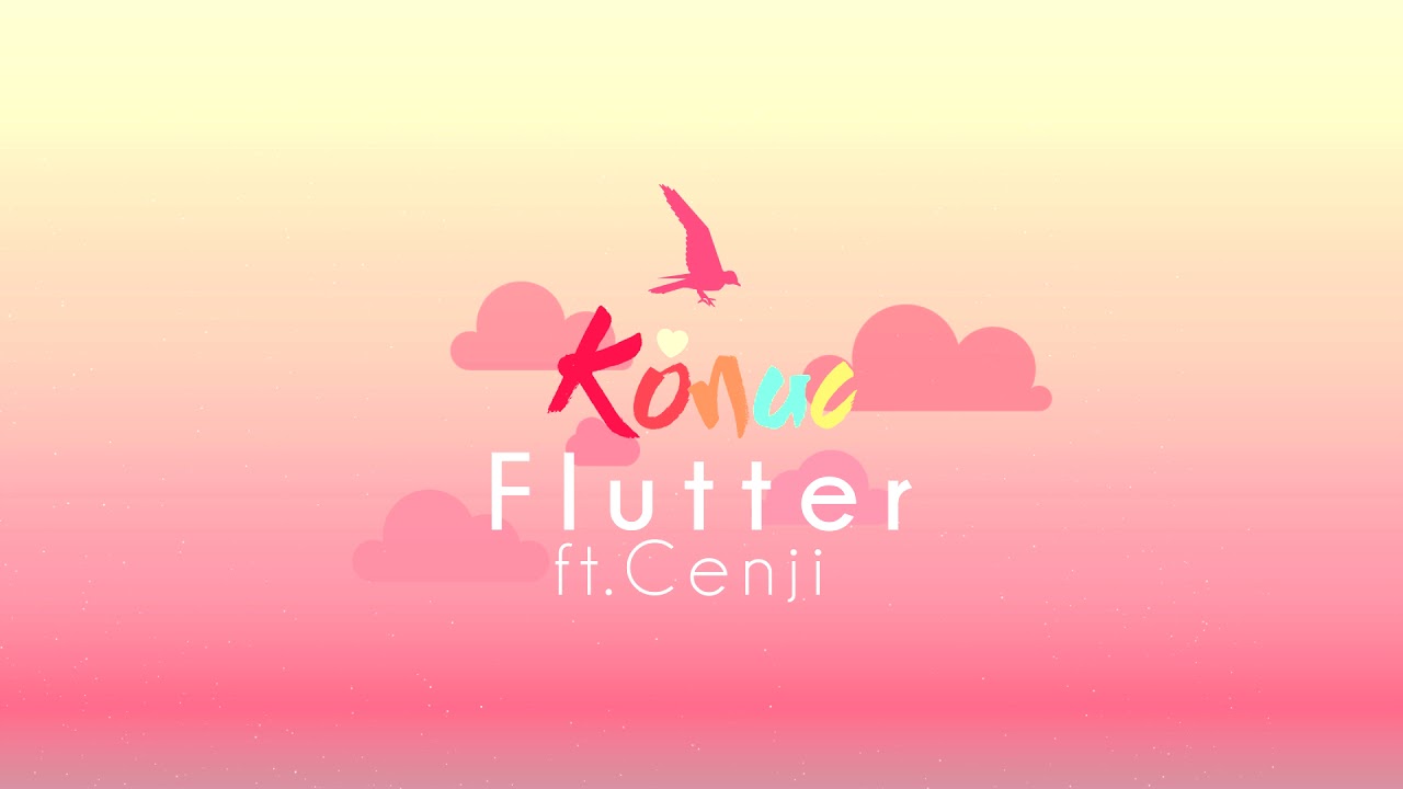 Konac - Flutter (ft. Cenji)