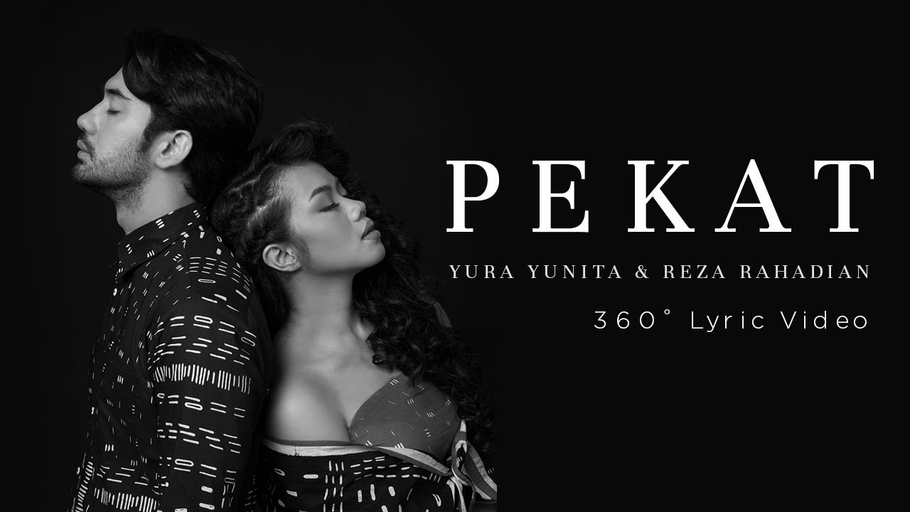 Yura Yunita & Reza Rahadian - Pekat (360° Lyric Video)