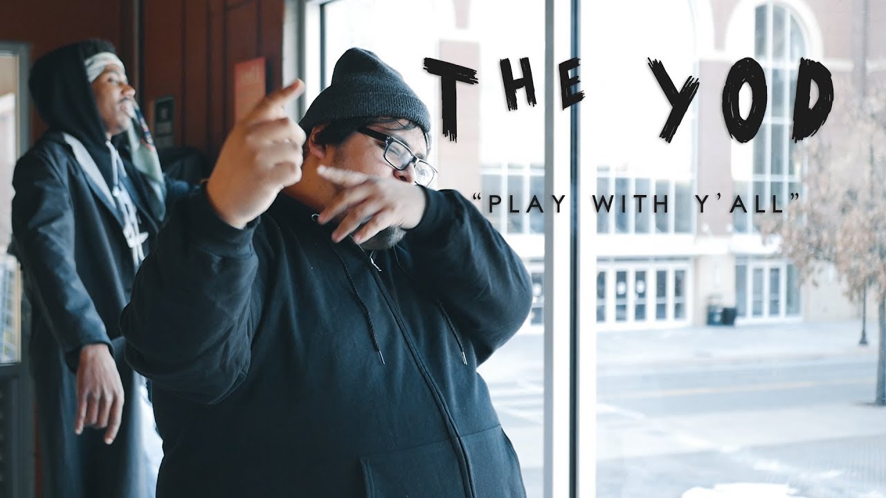 THE YOD - "Play with Y'all" [Official Video] (Shot by @g0odie)