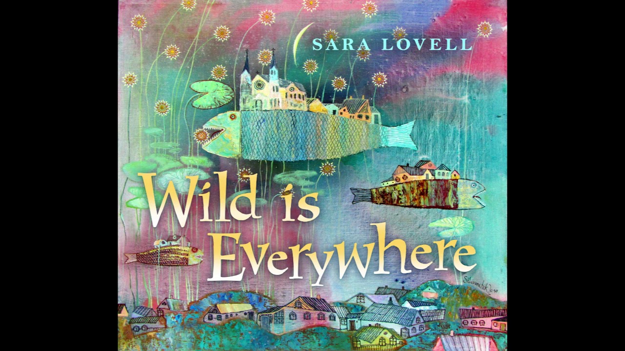 Sara Lovell - Pie in the Sky // Wild is Everywhere