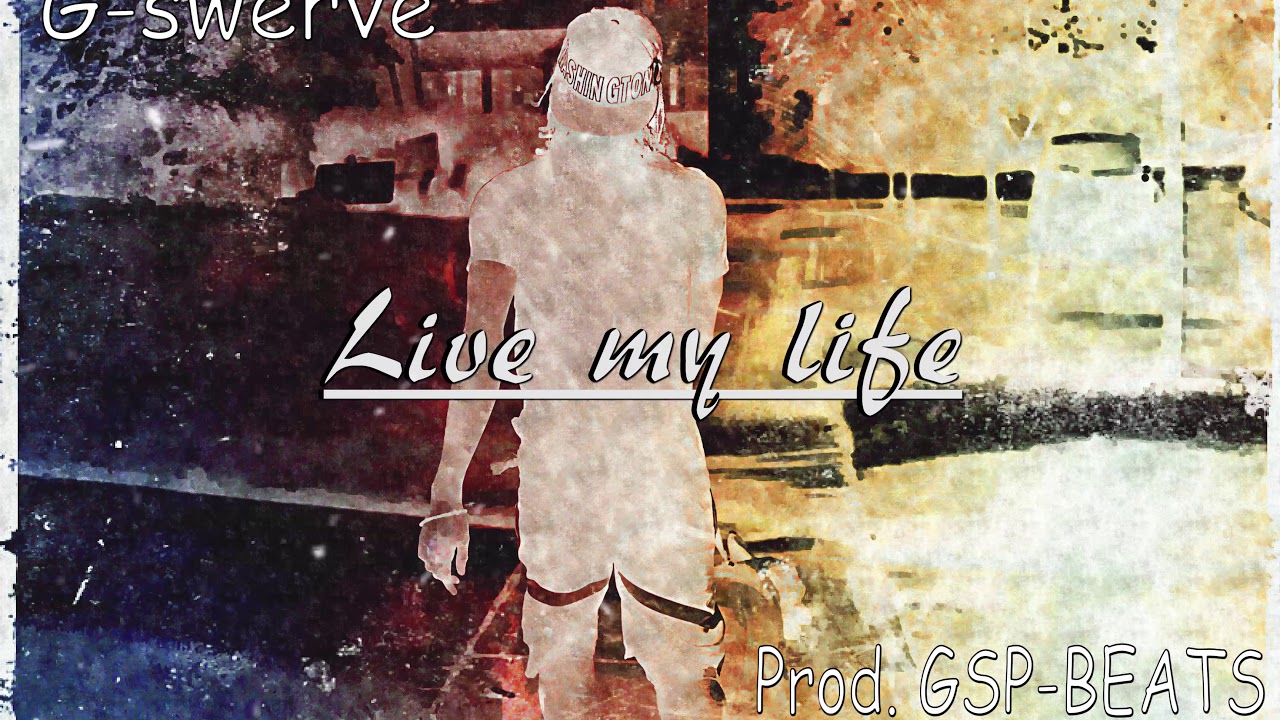 G-swerve - Live My Life (Official Audio)