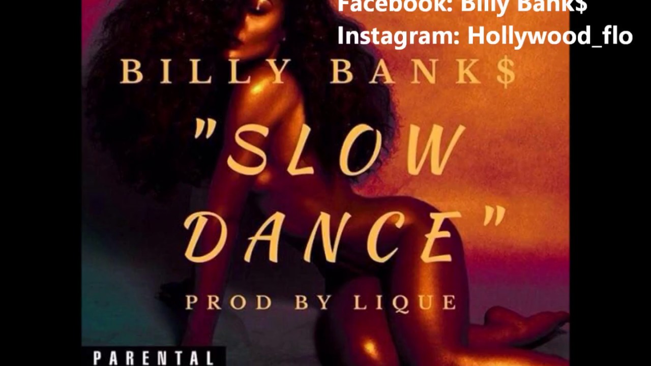 Billy Bank$ -Slow Dance