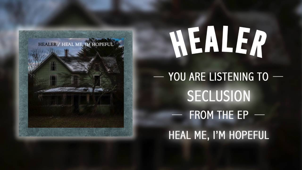 Healer - Seclusion