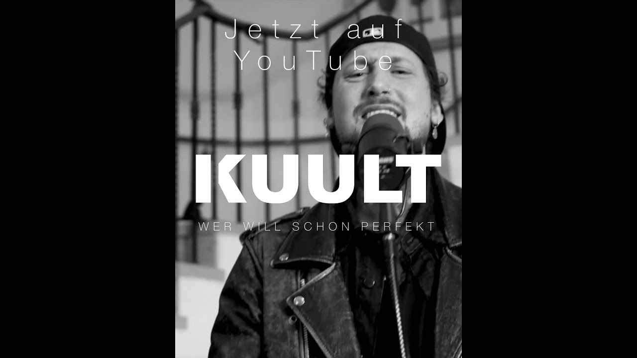 KUULT - Wer will schon perfekt (Live Teaser)
