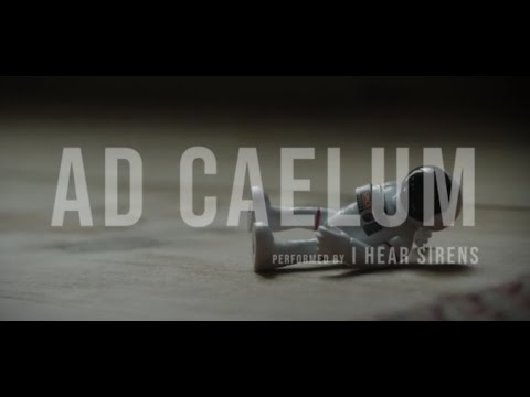 I Hear Sirens - Ad Caelum
