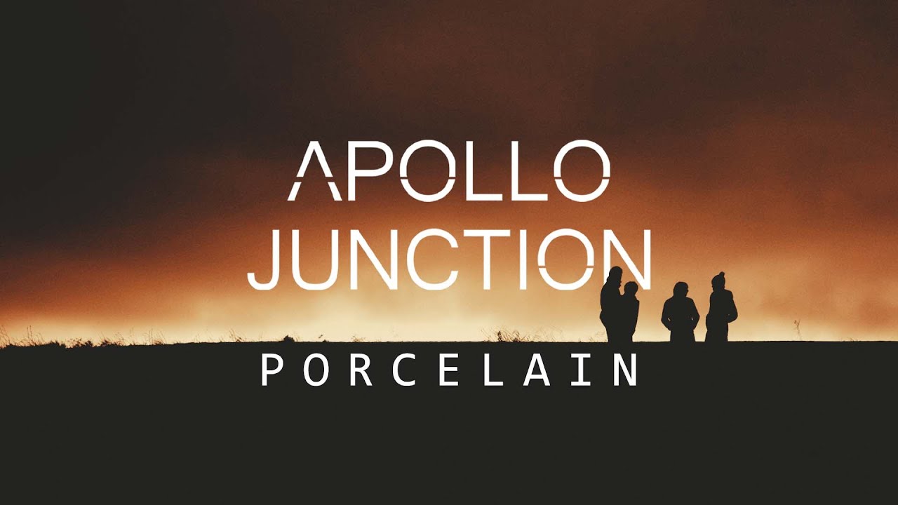 Apollo Junction | Porcelain [Official Music Video]