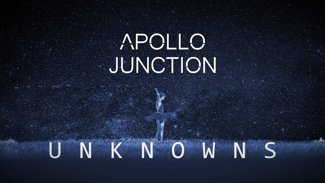 Apollo Junction | Unknowns [Official Music Video]