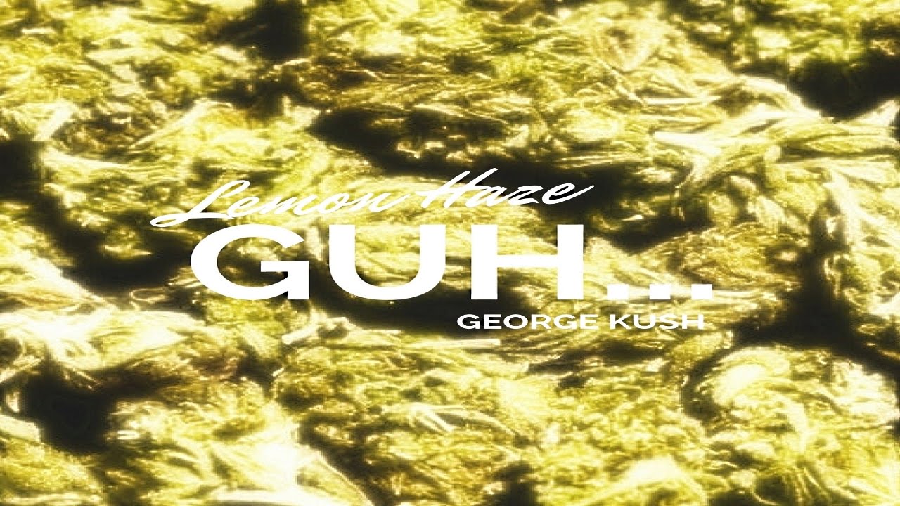 George Kush - Guh (Lemon Haze)