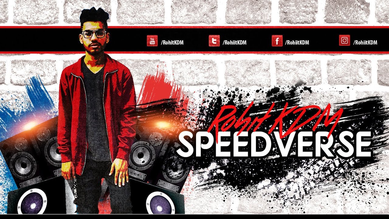 Speed Verse | Rohit KDM | Official Video | Latest Hindi Rap Song 2018