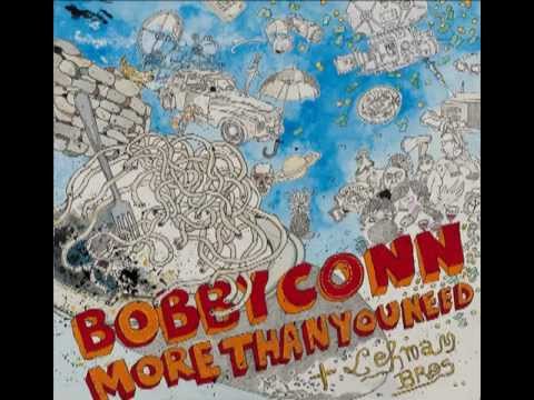Bobby Conn - More Than You Need