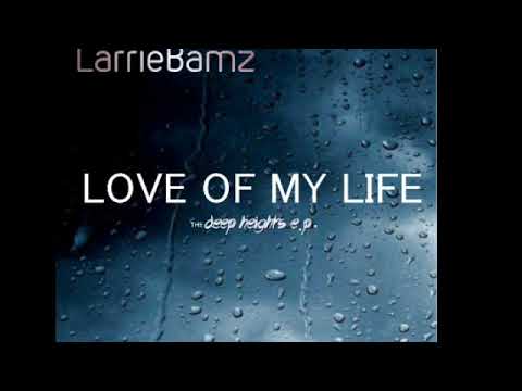 LarrieBamz - Love of My Life (Audio)