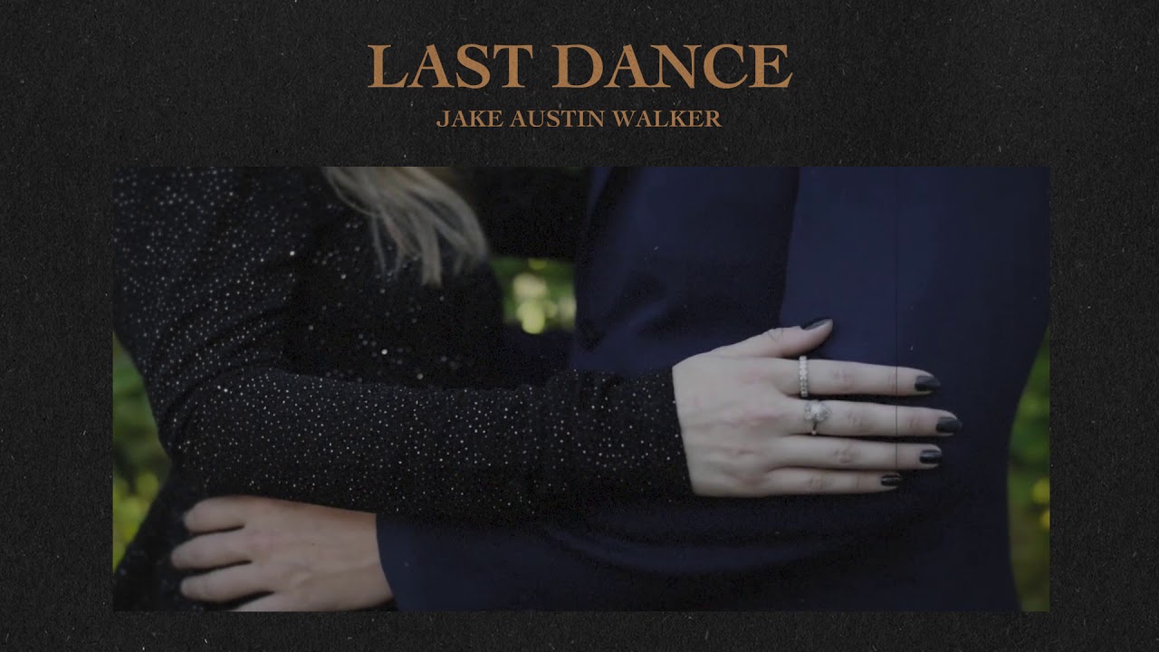 Jake Austin Walker - Last Dance [Official Audio]