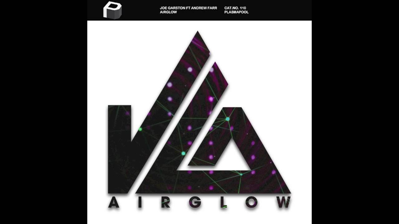 Joe Garston ft Andrew Farr - Airglow