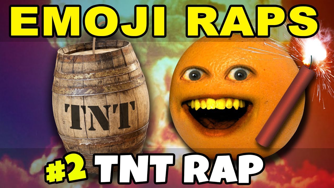 Annoying Orange - EMOJI RAPS #2: TNT 🍊💨💣💥