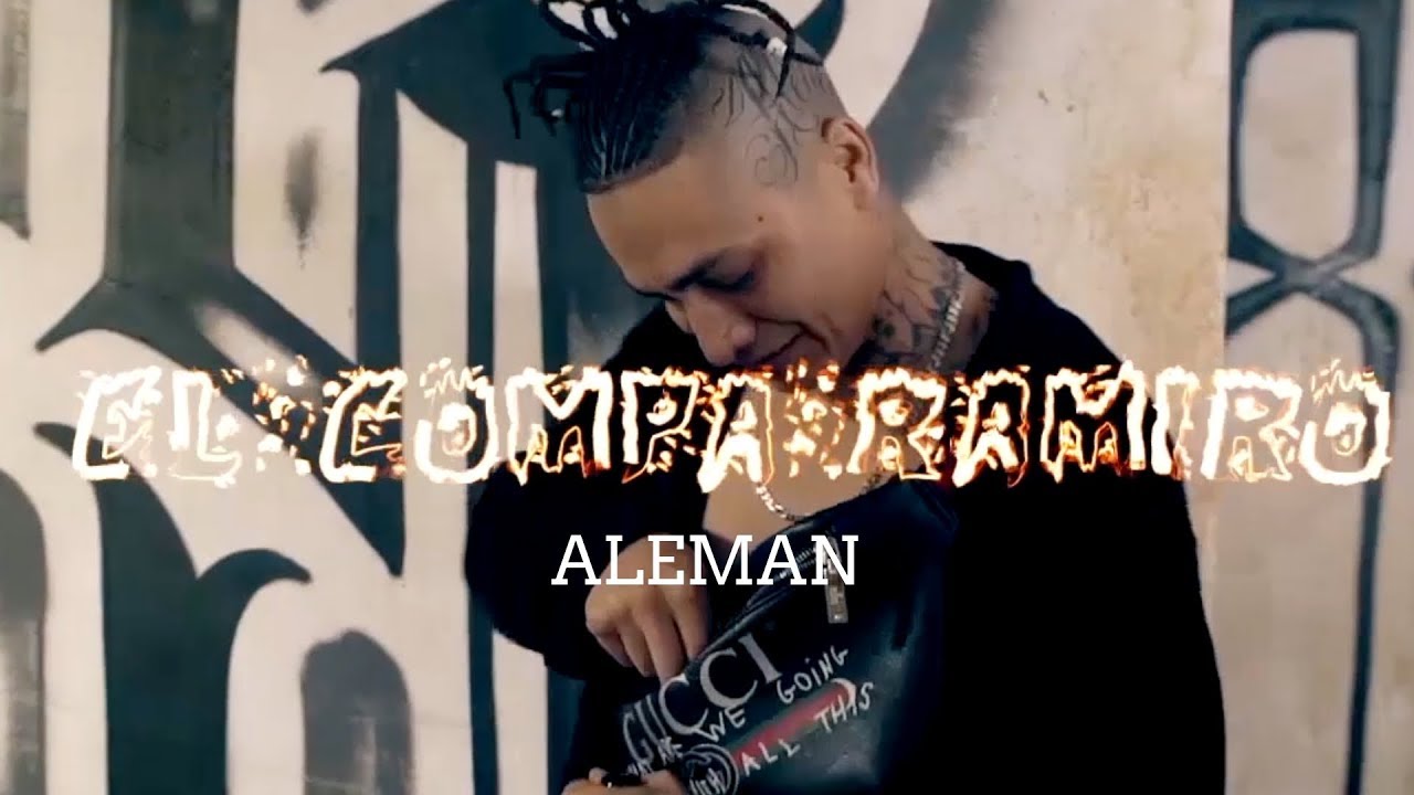 Alemán - El Compa Ramiro (Video Oficial)