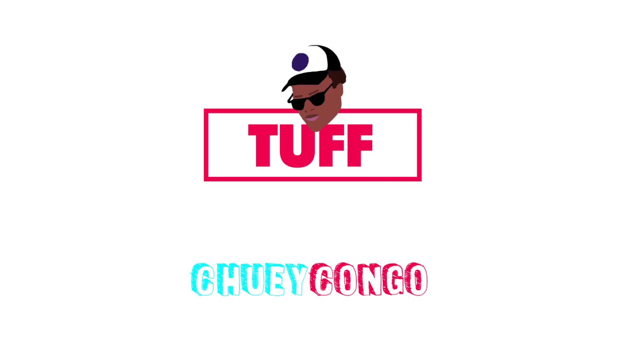 CHUEYCONGO - TUFF (Audio)