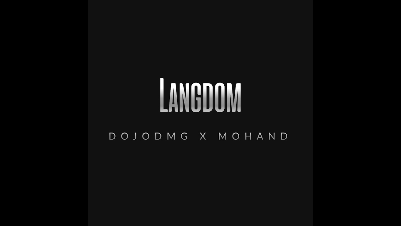 Dojodmg x Mohand - Langdom