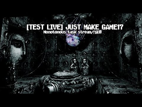 [TEST LIVE] JusT MaKe GamE17