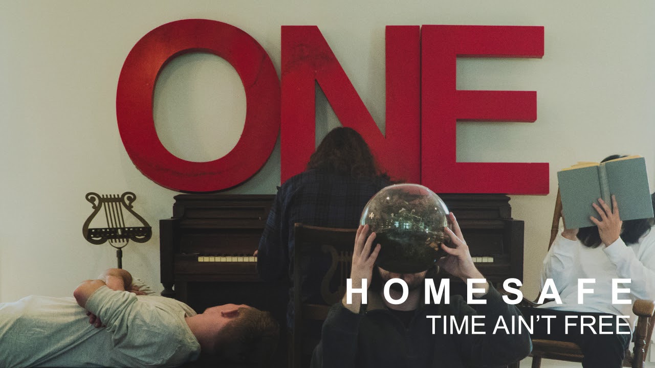 Homesafe "Time Ain't Free"