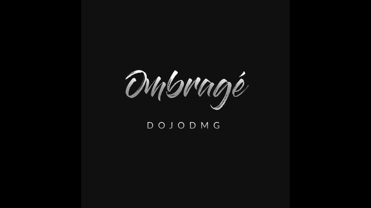 Dojodmg - Ombragé