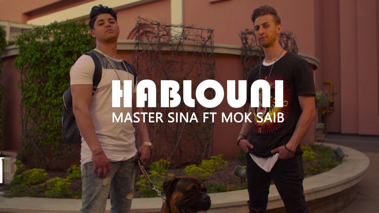 Master Sina ft. Mok Saib - Hablouni  (Prod Dj Souhil)