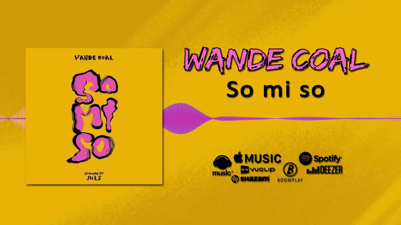 Wande Coal - So Mi So [Official Audio]