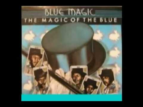 Blue magic you won´t have to tell me goodbye