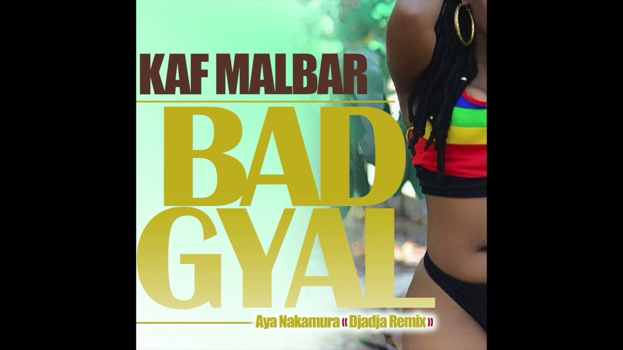 Kaf Malbar - Bad Gyal ( Dja Dja Remix )