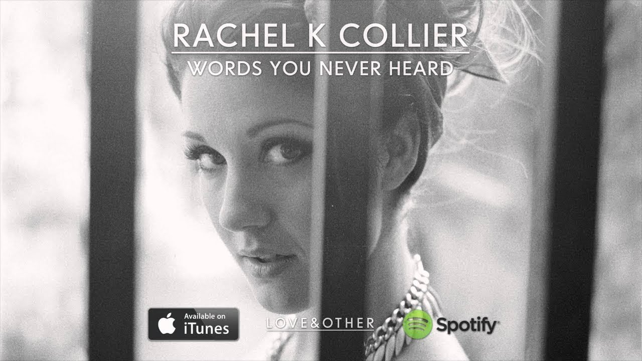 Rachel K Collier - Words You Never Heard