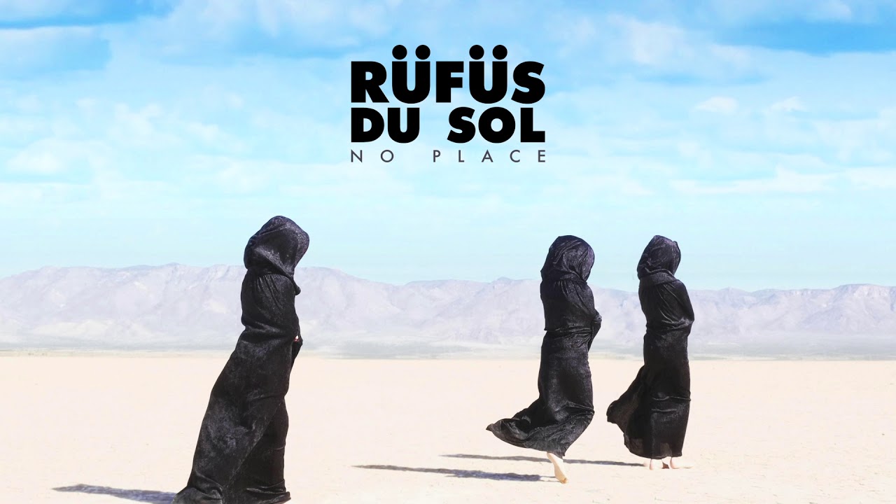 RÜFÜS DU SOL ●● No Place [Official Audio]