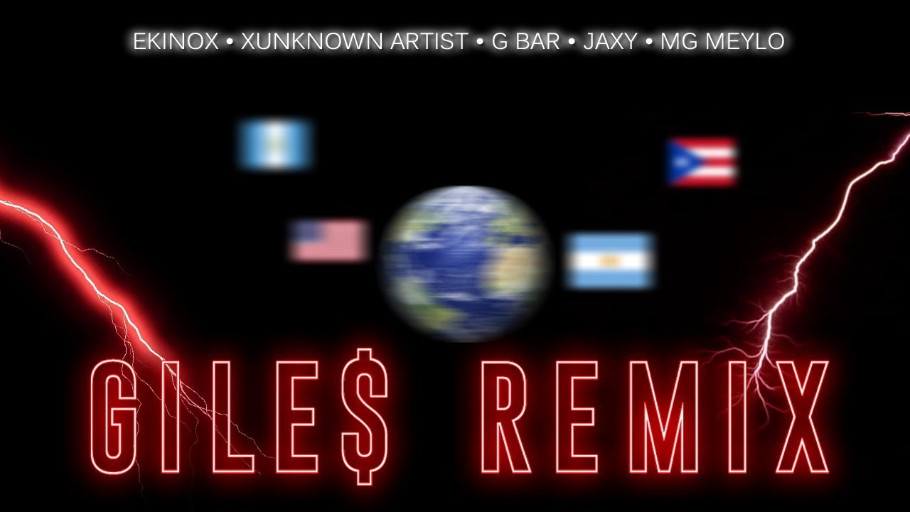 GILE$ REMIX • G BAR, xUNKNOWN ARTIST, MG MEYLO, EKINOX, JAXY