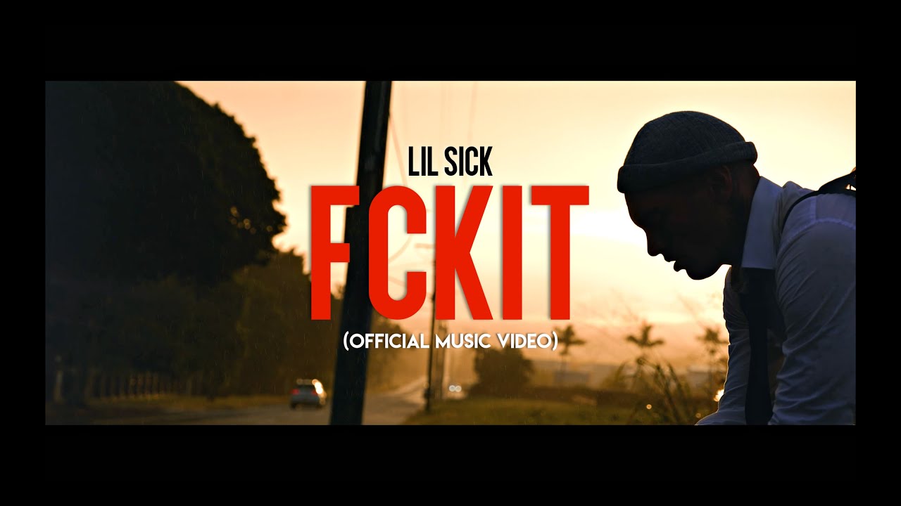 Lil Sick - FCKIT (Official Music VIdeo)