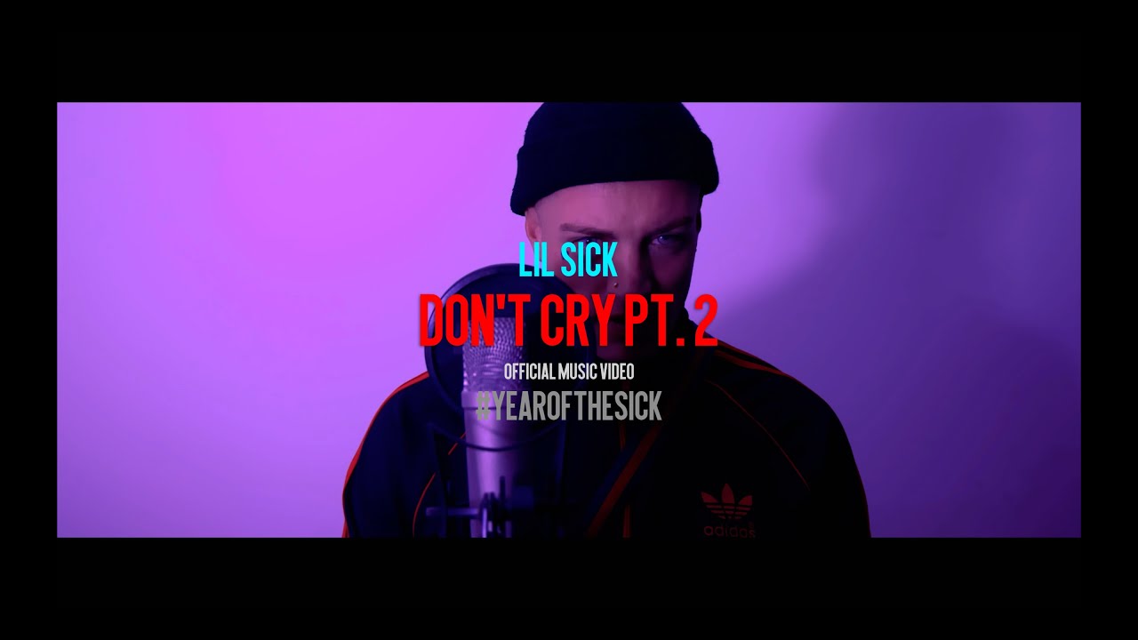 Lil Sick - Don't Cry pt.2 (Official Music Video)